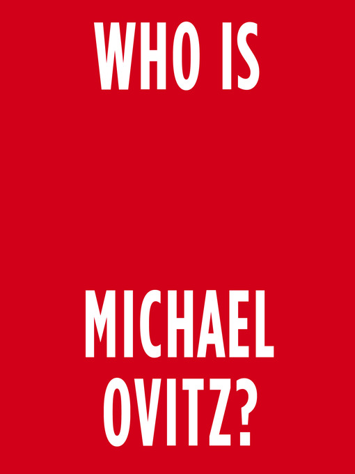 Title details for Who Is Michael Ovitz? by Michael Ovitz - Available